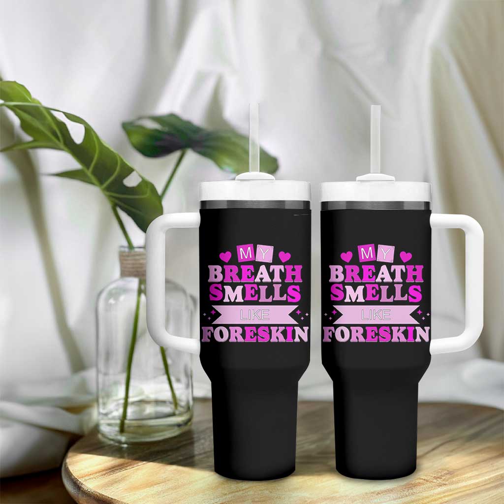 Dirty Humor Tumbler With Handle My Breath Smells Like Foreskin - Wonder Print Shop