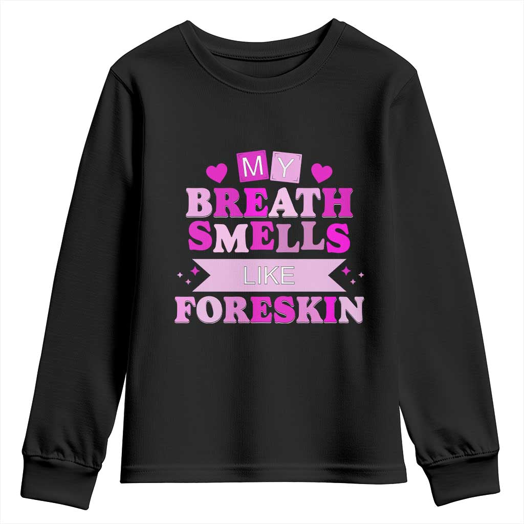 Dirty Humor Youth Sweatshirt My Breath Smells Like Foreskin - Wonder Print Shop