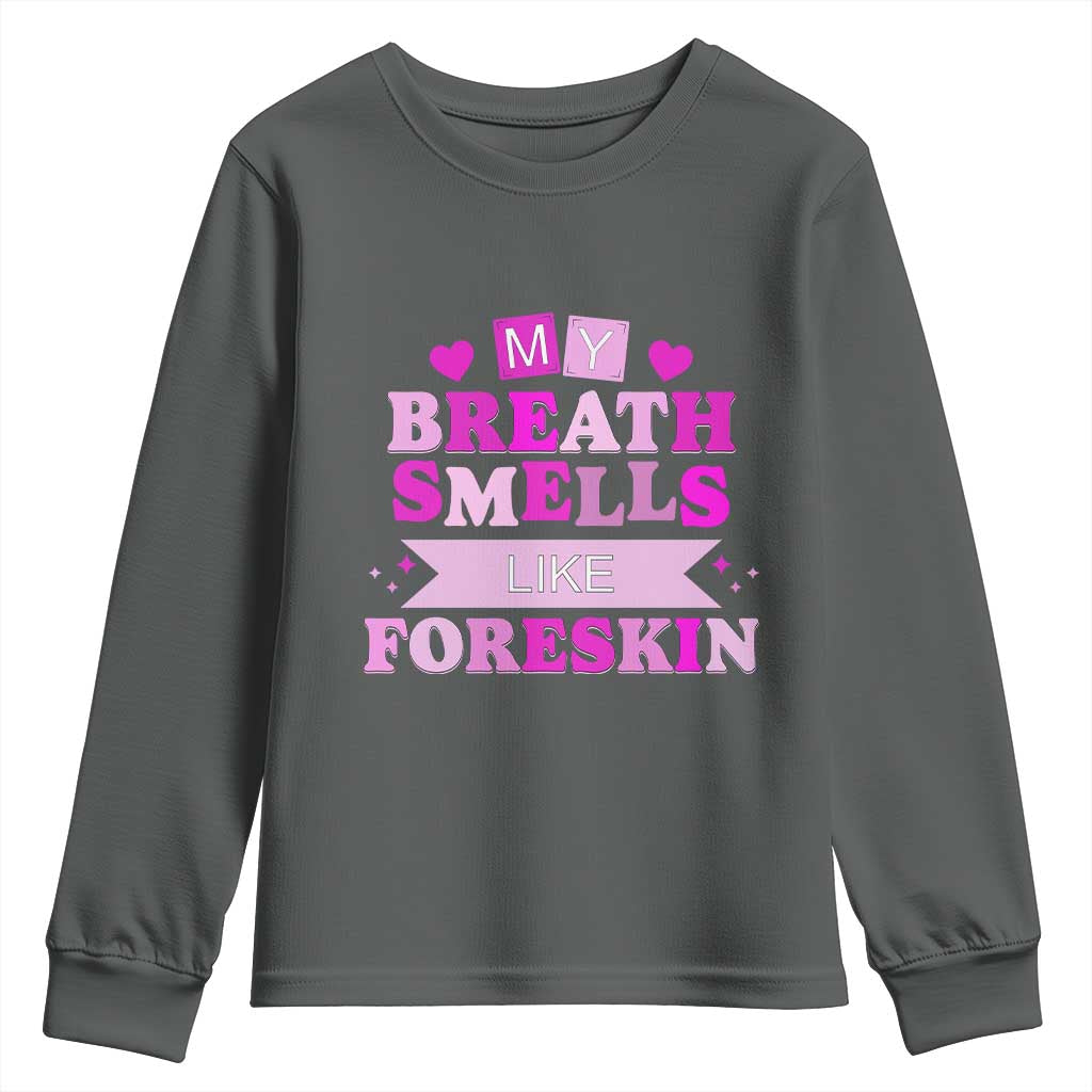 Dirty Humor Youth Sweatshirt My Breath Smells Like Foreskin - Wonder Print Shop