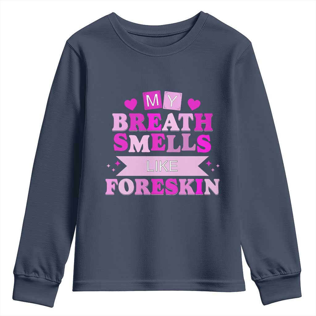 Dirty Humor Youth Sweatshirt My Breath Smells Like Foreskin - Wonder Print Shop