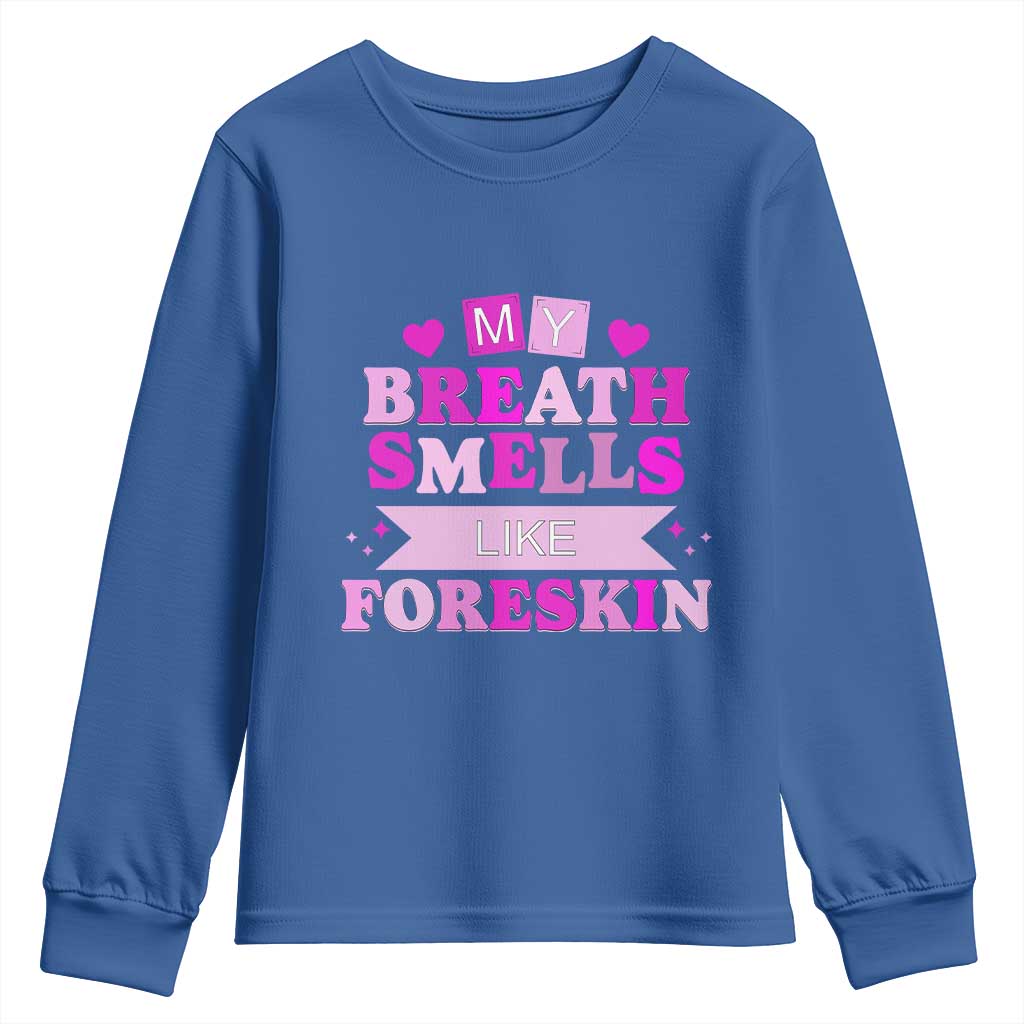 Dirty Humor Youth Sweatshirt My Breath Smells Like Foreskin - Wonder Print Shop