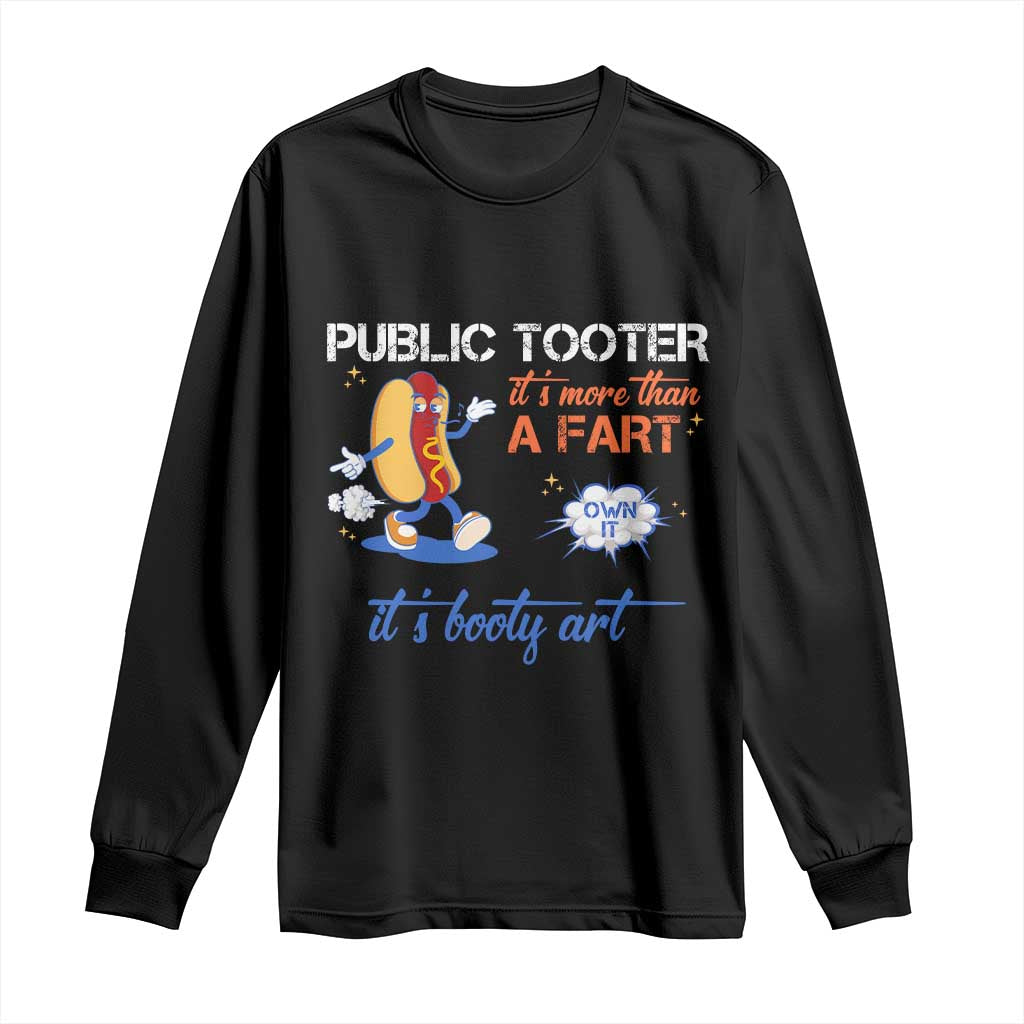 Public Tooter Long Sleeve Shirt Its More Than A Fart Funny Inappropriate Embarrassing - Wonder Print Shop