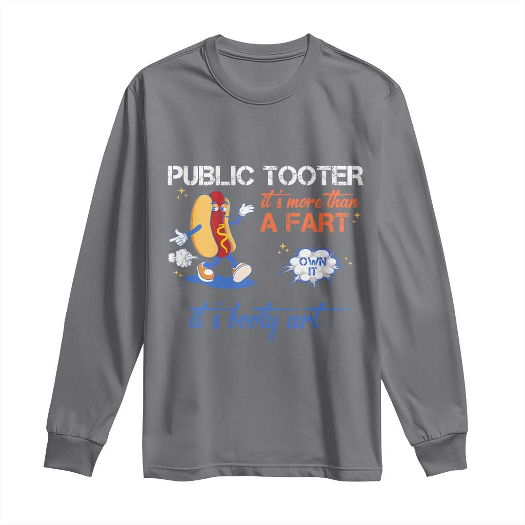 Public Tooter Long Sleeve Shirt Its More Than A Fart Funny Inappropriate Embarrassing - Wonder Print Shop