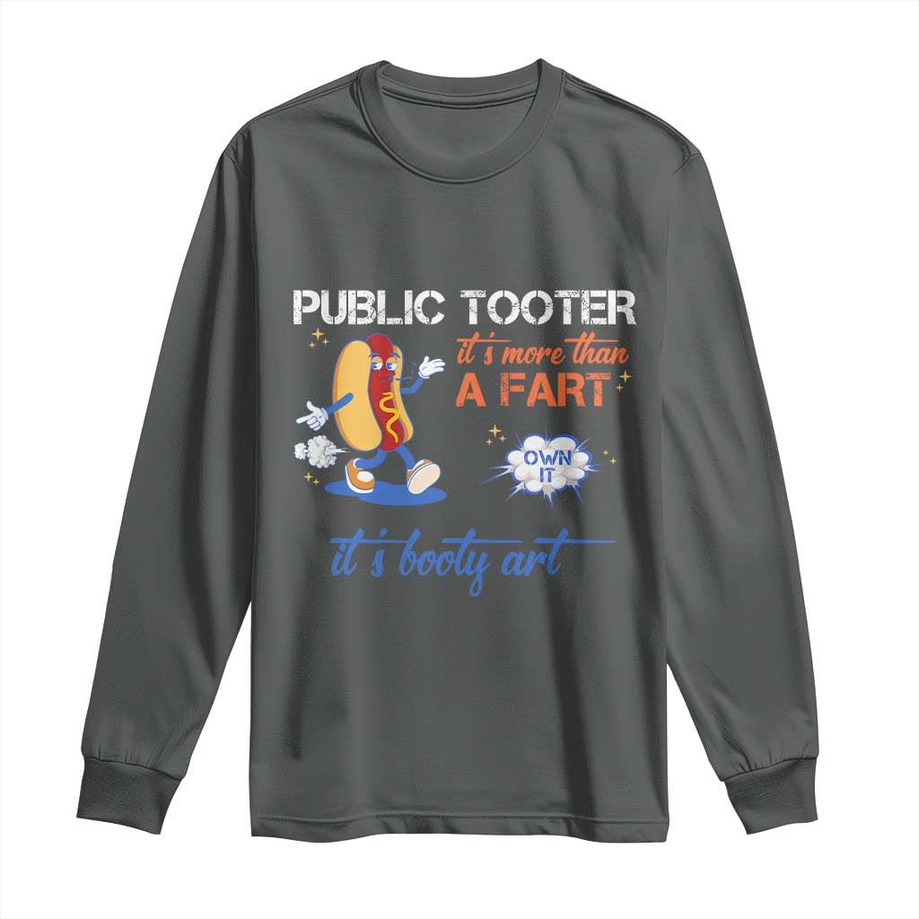 Public Tooter Long Sleeve Shirt Its More Than A Fart Funny Inappropriate Embarrassing - Wonder Print Shop
