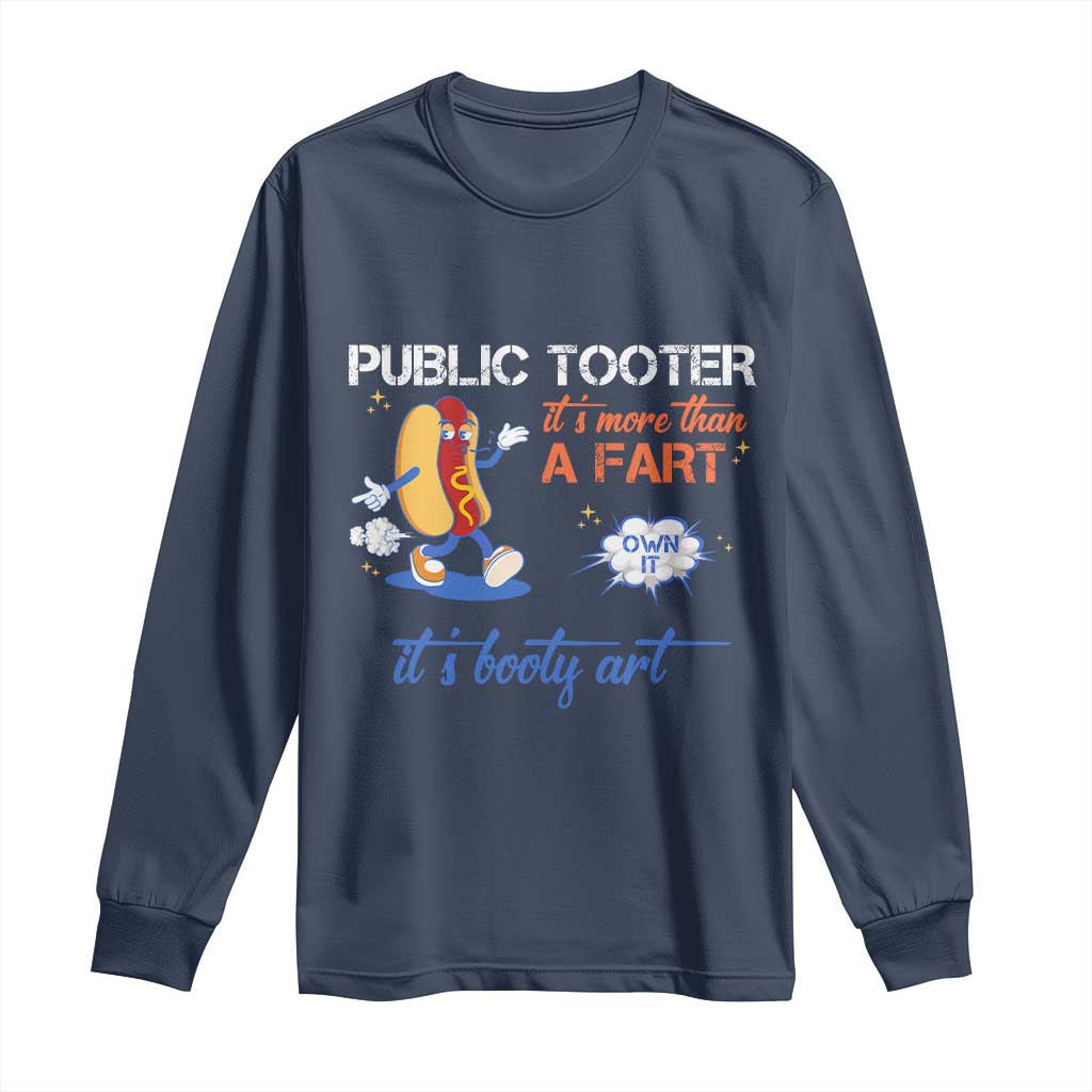 Public Tooter Long Sleeve Shirt Its More Than A Fart Funny Inappropriate Embarrassing - Wonder Print Shop
