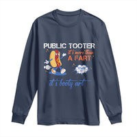 Public Tooter Long Sleeve Shirt Its More Than A Fart Funny Inappropriate Embarrassing - Wonder Print Shop