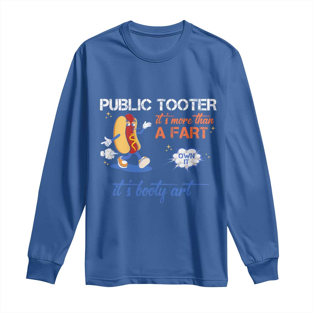 Public Tooter Long Sleeve Shirt Its More Than A Fart Funny Inappropriate Embarrassing - Wonder Print Shop