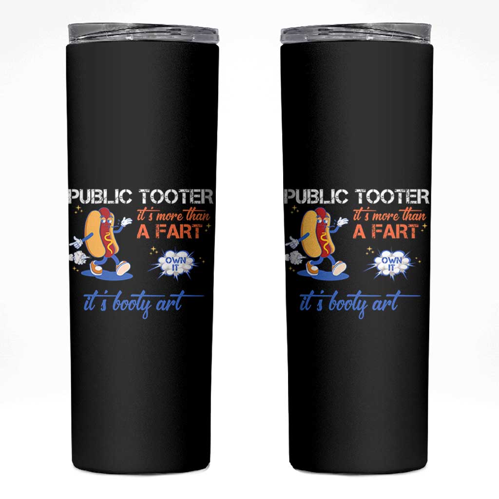 Public Tooter Skinny Tumbler Its More Than A Fart Funny Inappropriate Embarrassing - Wonder Print Shop