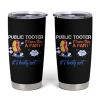 Public Tooter Tumbler Cup Its More Than A Fart Funny Inappropriate Embarrassing - Wonder Print Shop