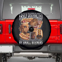 Funny Offensive Dachshund Spare Tire Cover Easily Distracted By Small Wieners Bootleg Meme