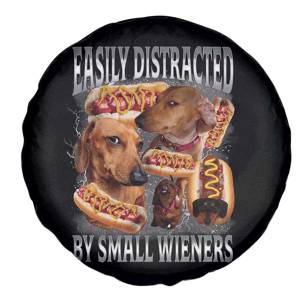 Funny Offensive Dachshund Spare Tire Cover Easily Distracted By Small Wieners Bootleg Meme