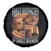 Funny Offensive Dachshund Spare Tire Cover Easily Distracted By Small Wieners Bootleg Meme