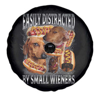 Funny Offensive Dachshund Spare Tire Cover Easily Distracted By Small Wieners Bootleg Meme