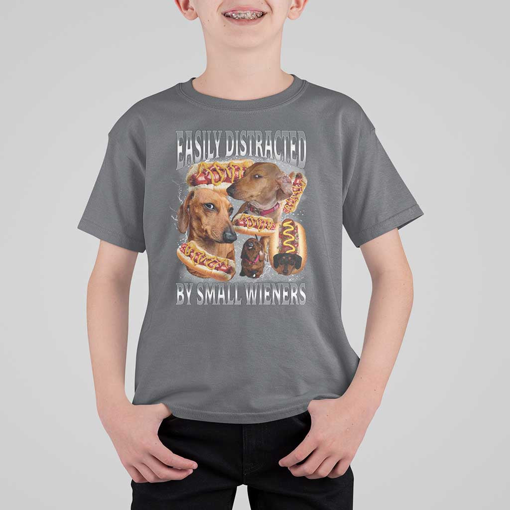 Funny Offensive Dachshund T Shirt For Kid Easily Distracted By Small Wieners Bootleg Meme
