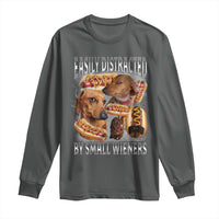 Funny Offensive Dachshund Long Sleeve Shirt Easily Distracted By Small Wieners Bootleg Meme