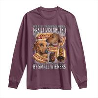 Funny Offensive Dachshund Long Sleeve Shirt Easily Distracted By Small Wieners Bootleg Meme