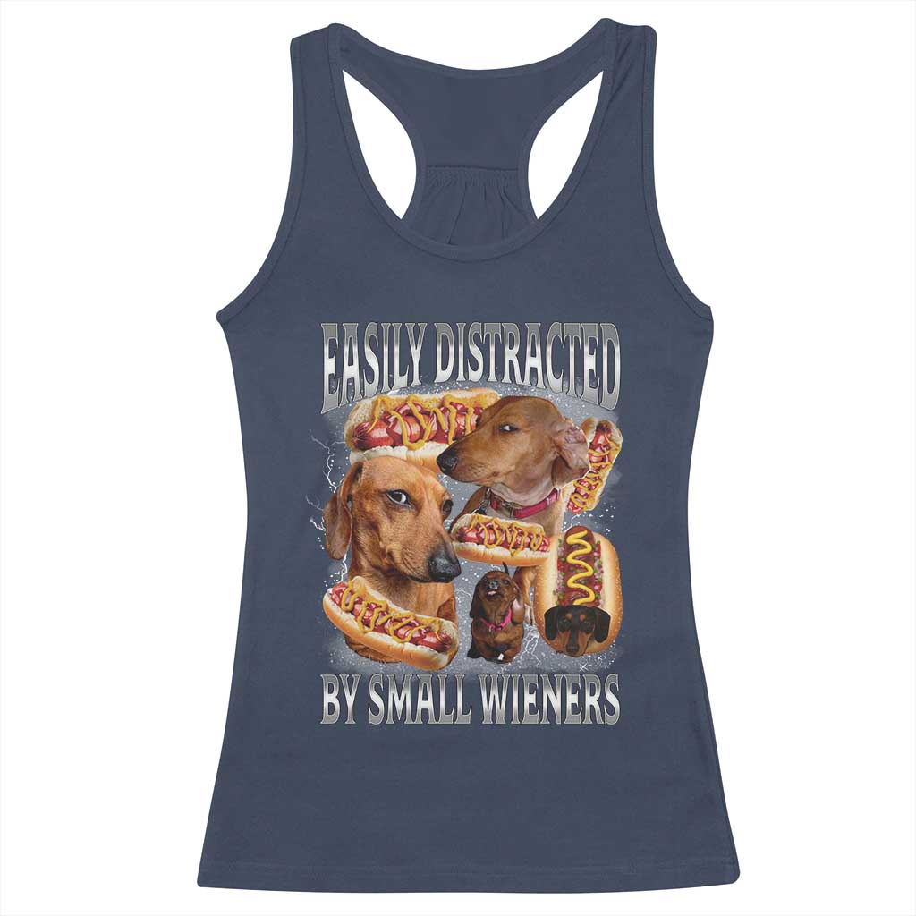 Funny Offensive Dachshund Racerback Tank Top Easily Distracted By Small Wieners Bootleg Meme