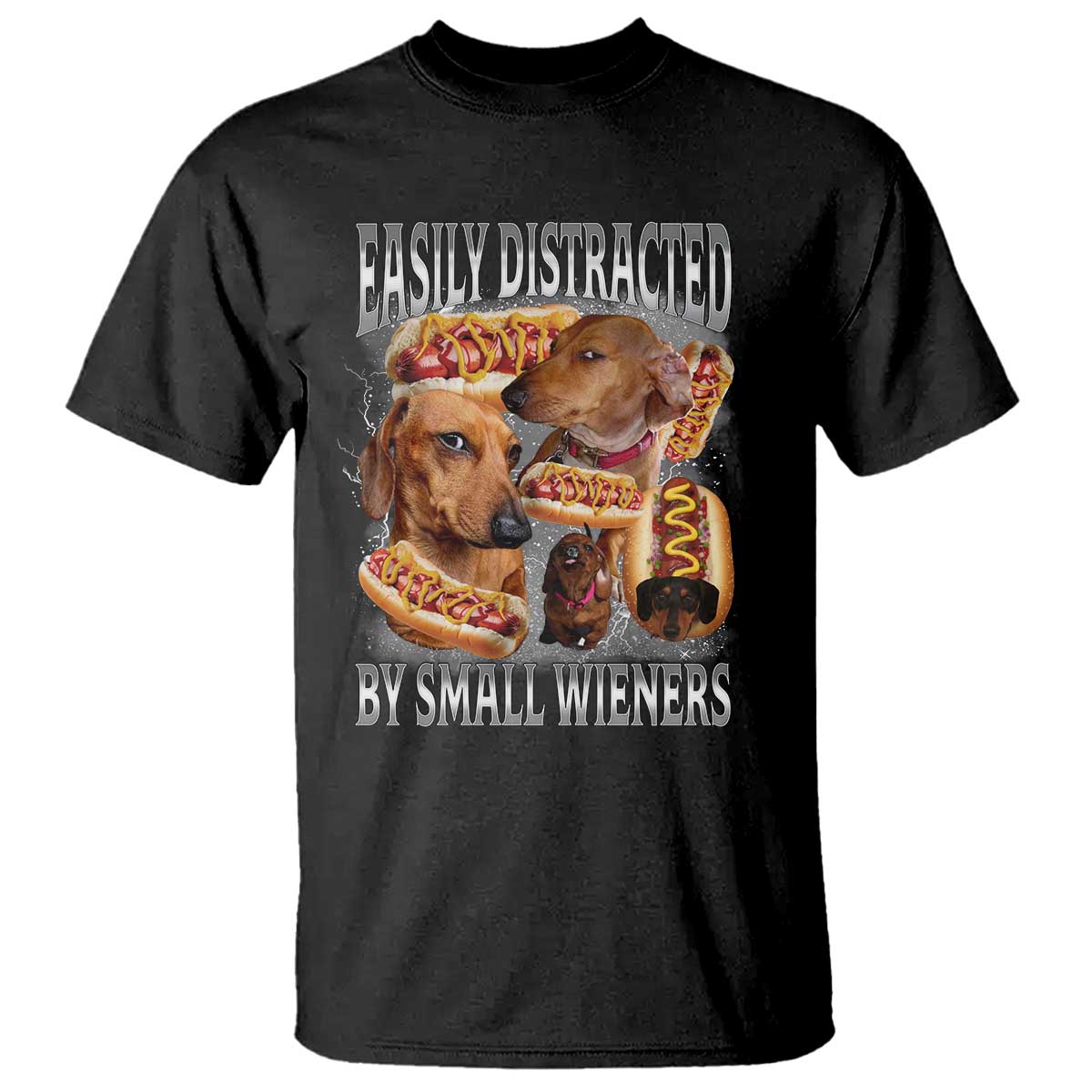 Funny Offensive Dachshund T Shirt Easily Distracted By Small Wieners Bootleg Meme