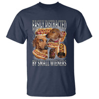 Funny Offensive Dachshund T Shirt Easily Distracted By Small Wieners Bootleg Meme