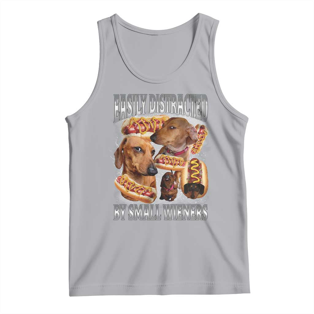 Funny Offensive Dachshund Tank Top Easily Distracted By Small Wieners Bootleg Meme