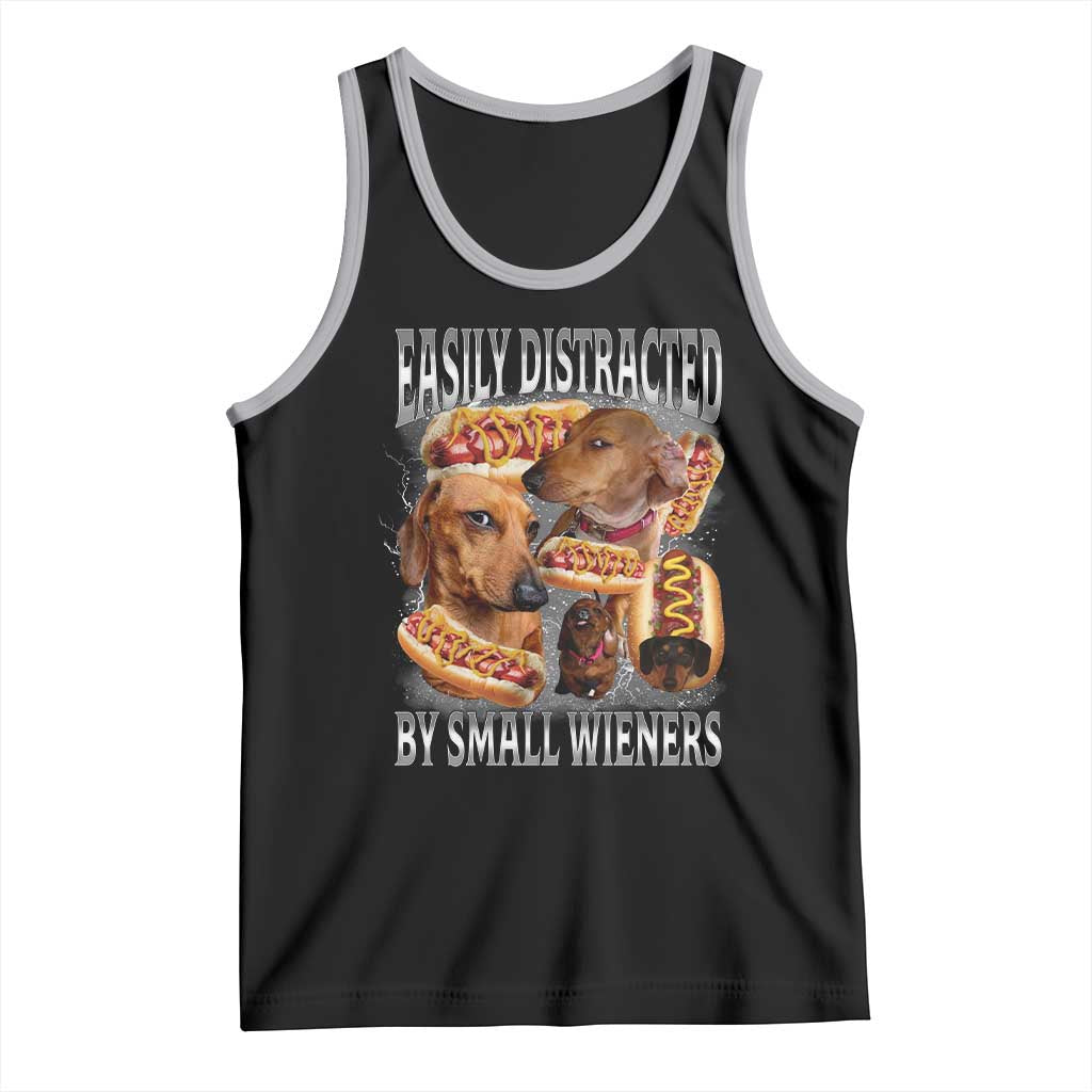 Funny Offensive Dachshund Tank Top Easily Distracted By Small Wieners Bootleg Meme