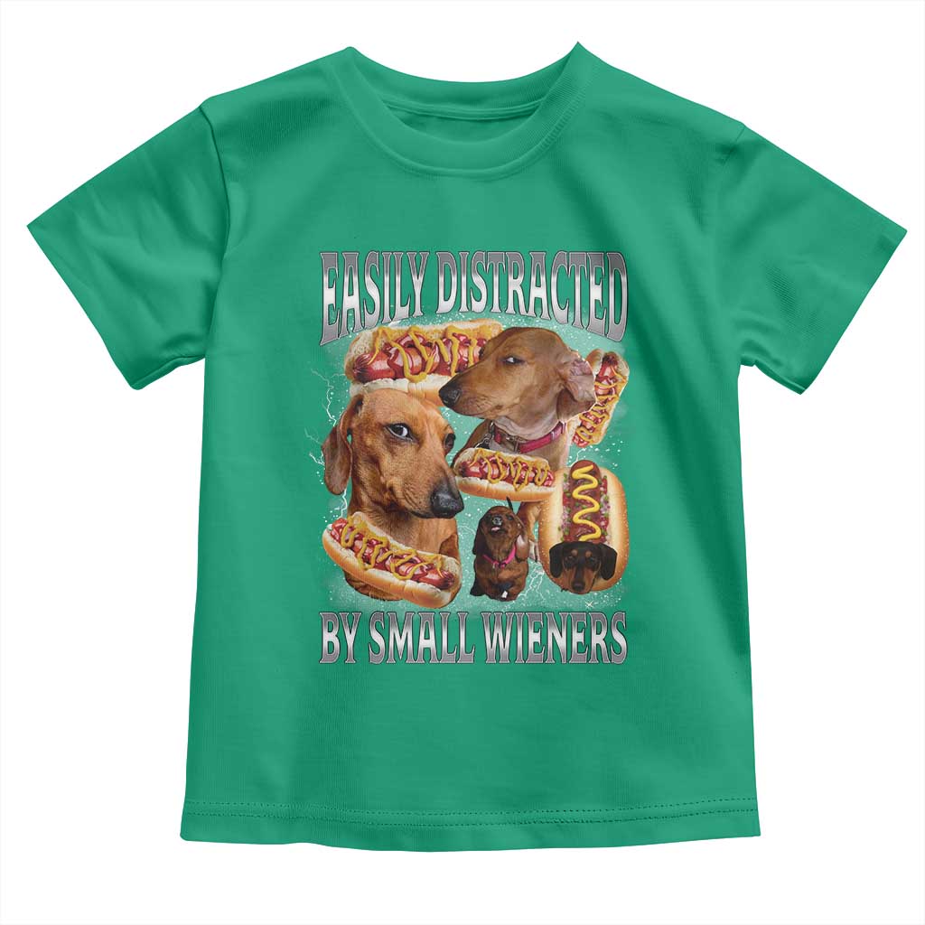 Funny Offensive Dachshund Toddler T Shirt Easily Distracted By Small Wieners Bootleg Meme