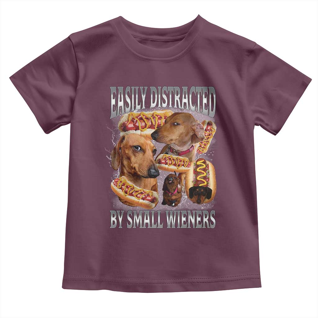 Funny Offensive Dachshund Toddler T Shirt Easily Distracted By Small Wieners Bootleg Meme