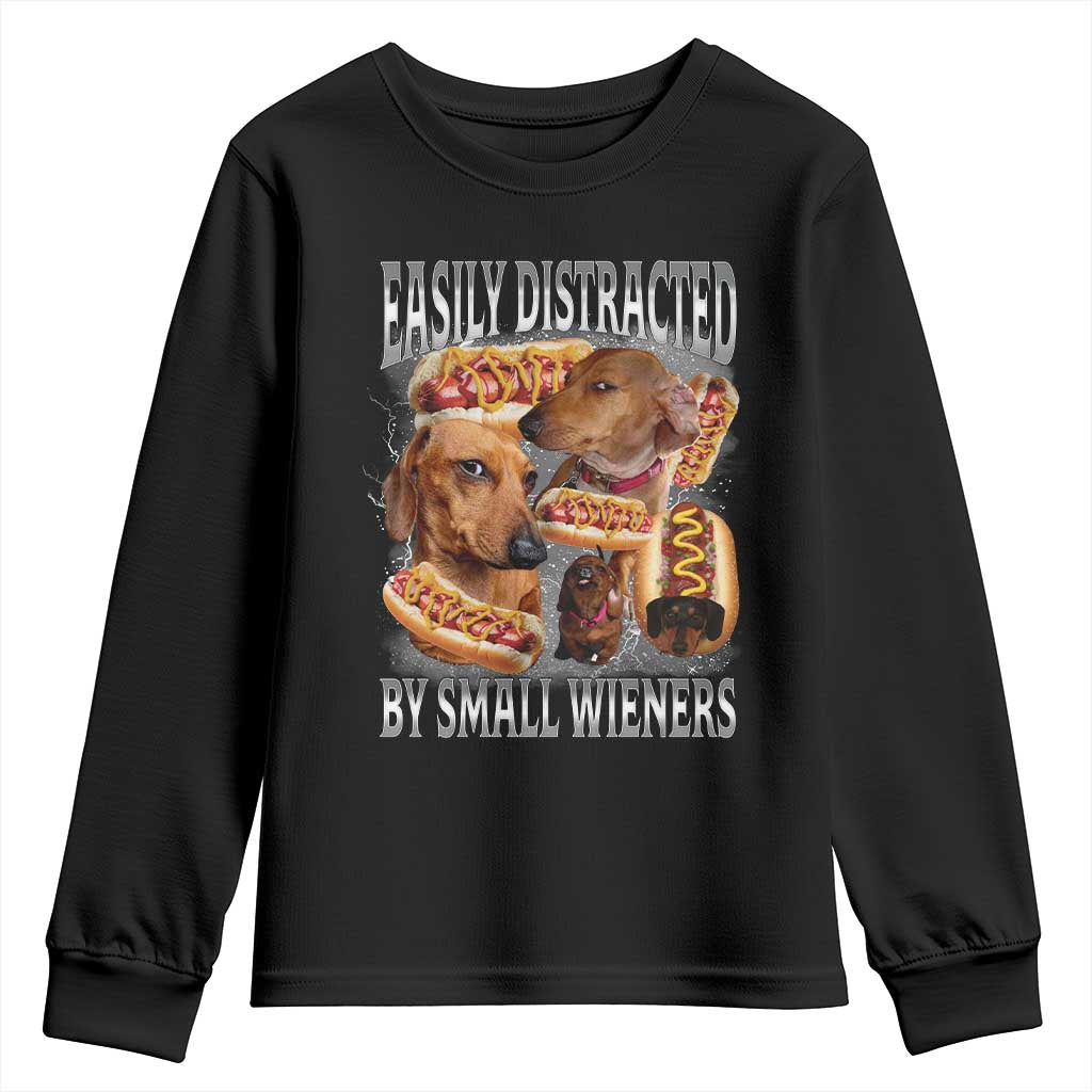 Funny Offensive Dachshund Youth Sweatshirt Easily Distracted By Small Wieners Bootleg Meme