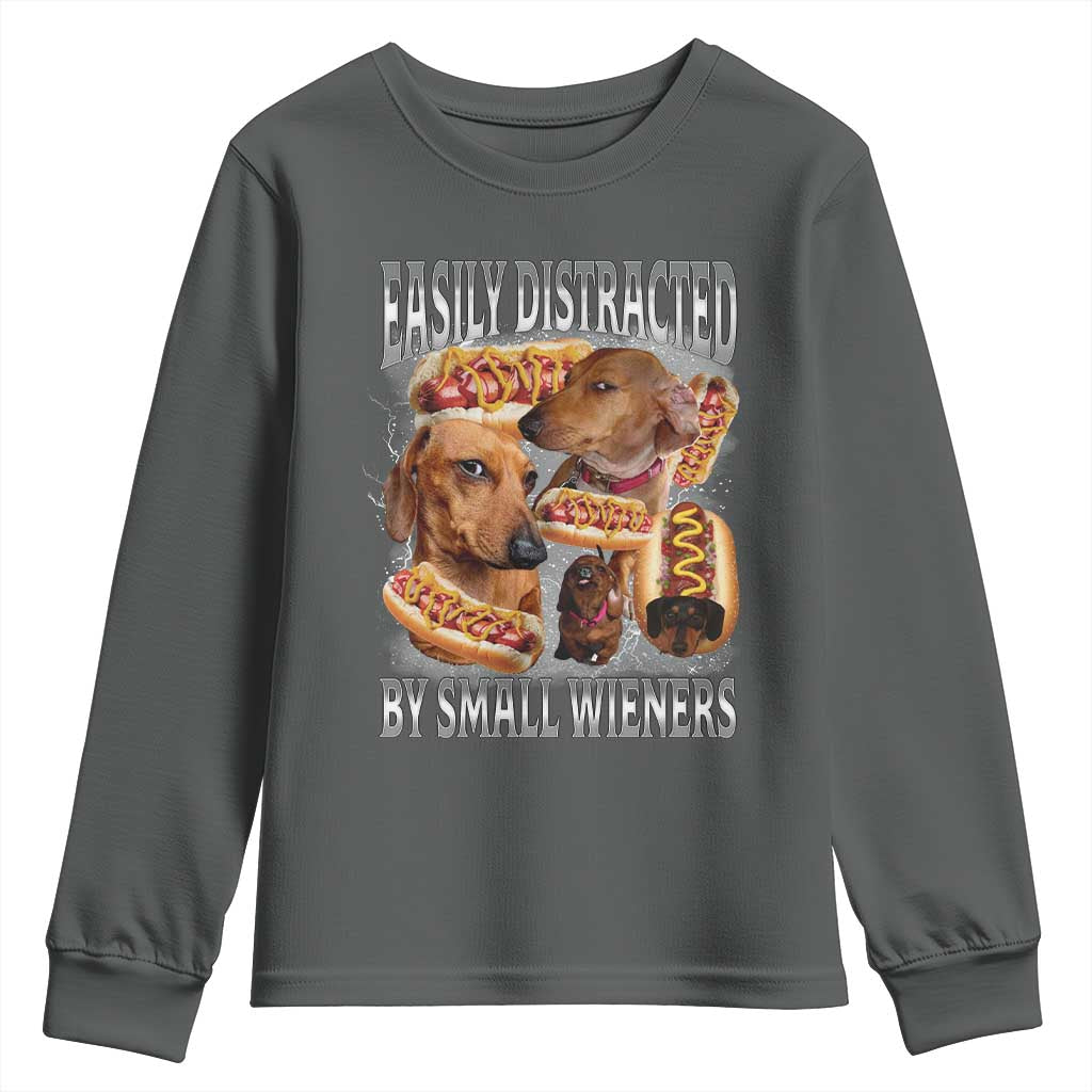 Funny Offensive Dachshund Youth Sweatshirt Easily Distracted By Small Wieners Bootleg Meme