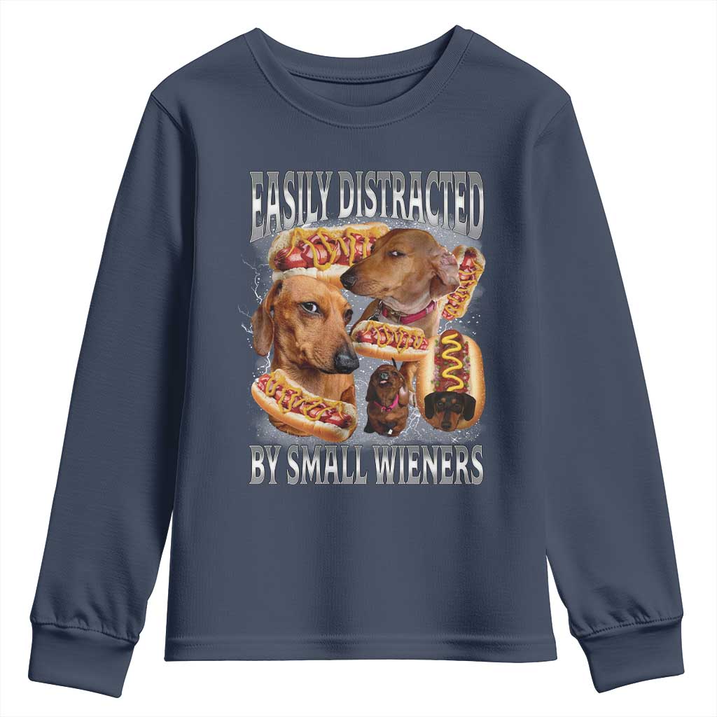 Funny Offensive Dachshund Youth Sweatshirt Easily Distracted By Small Wieners Bootleg Meme