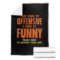 Funny Sarcastic Saying Throw Blanket Offensive Happy Feeling Quote - Wonder Print Shop