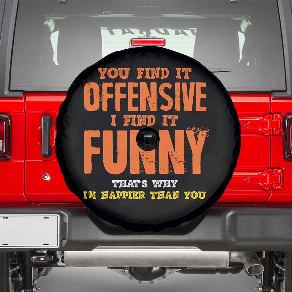 Funny Sarcastic Saying Spare Tire Cover Offensive Happy Feeling Quote - Wonder Print Shop