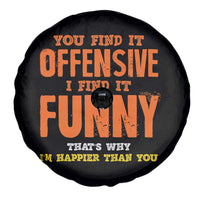 Funny Sarcastic Saying Spare Tire Cover Offensive Happy Feeling Quote - Wonder Print Shop