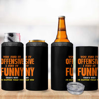 Funny Sarcastic Saying 4 in 1 Can Cooler Tumbler Offensive Happy Feeling Quote - Wonder Print Shop