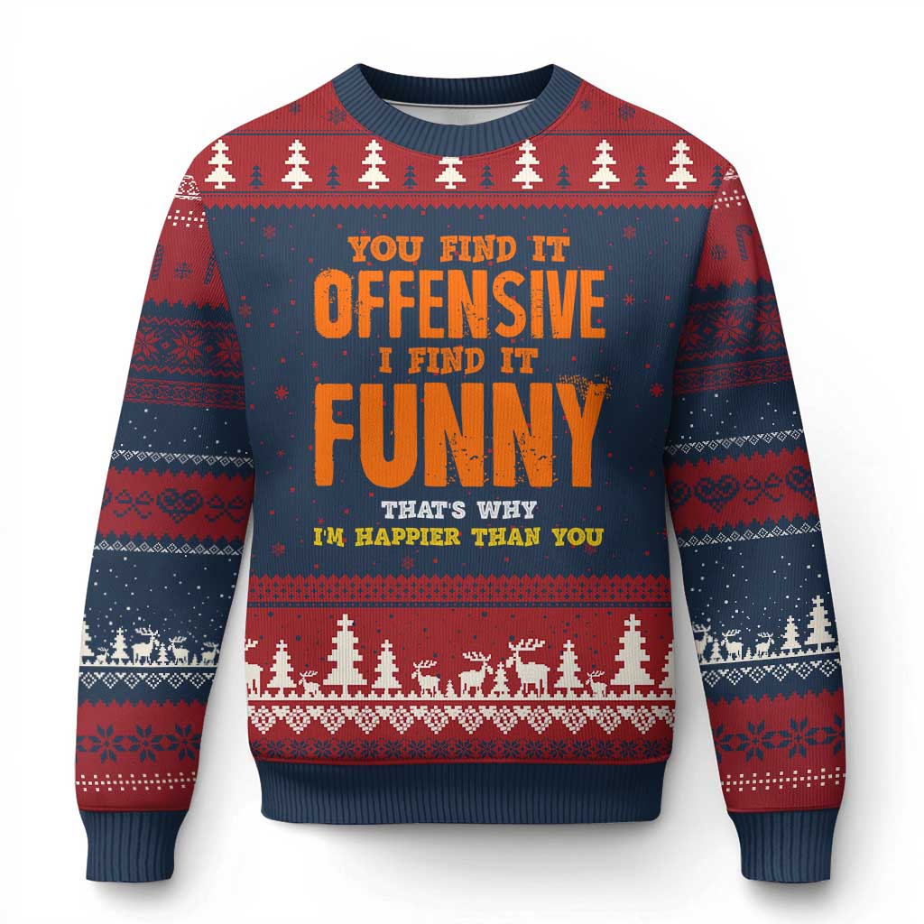 Funny Sarcastic Saying Ugly Christmas Sweater Offensive Happy Feeling Quote - Wonder Print Shop