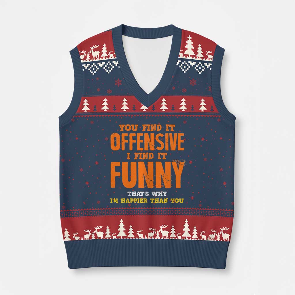 Funny Sarcastic Saying V-Neck Knit Sweater Vest Offensive Happy Feeling Quote - Wonder Print Shop