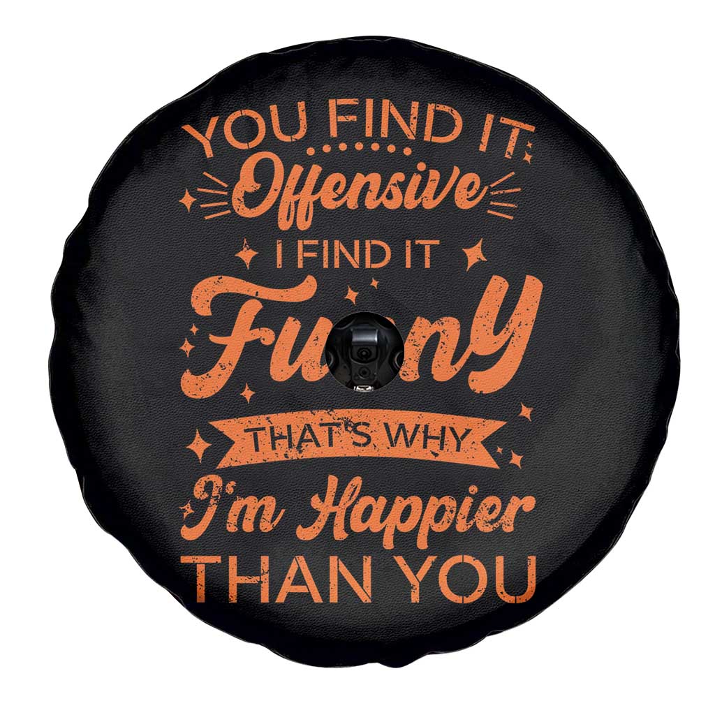 Funny Sarcastic Saying Spare Tire Cover Adult Humor Offensive Happy Feeling Quote - Wonder Print Shop