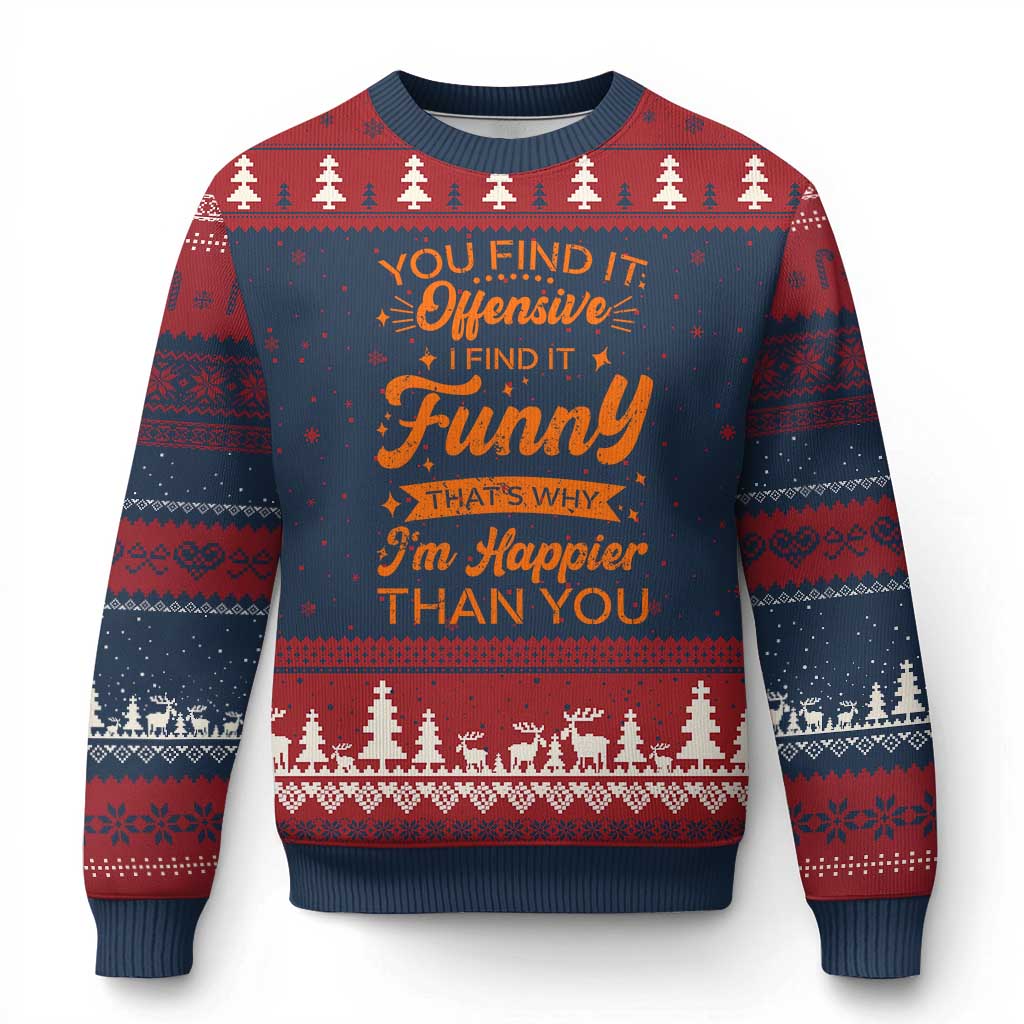 Funny Sarcastic Saying Ugly Christmas Sweater Adult Humor Offensive Happy Feeling Quote - Wonder Print Shop