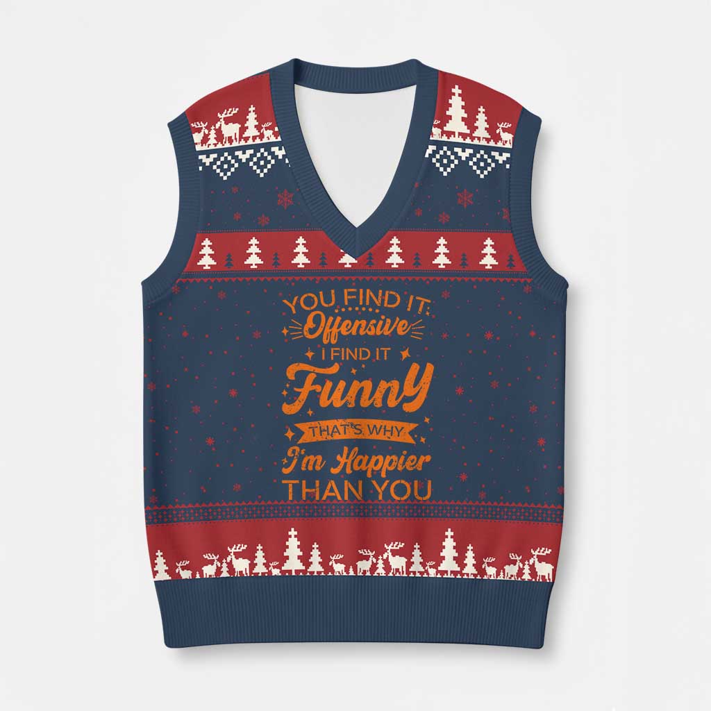 Funny Sarcastic Saying V-Neck Knit Sweater Vest Adult Humor Offensive Happy Feeling Quote - Wonder Print Shop