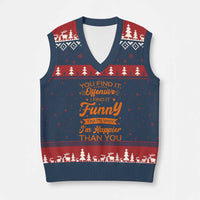 Funny Sarcastic Saying V-Neck Knit Sweater Vest Adult Humor Offensive Happy Feeling Quote - Wonder Print Shop