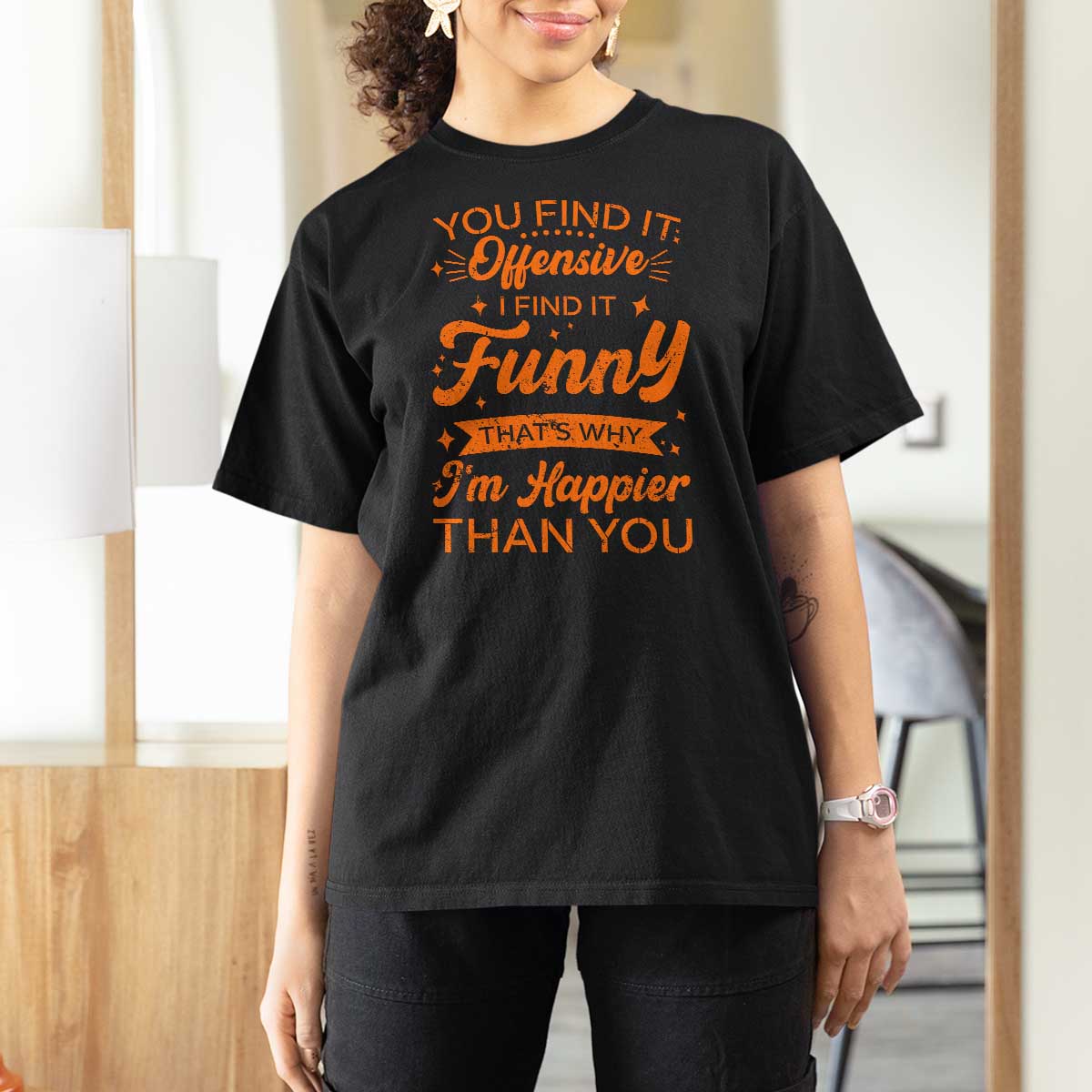 Funny Sarcastic Saying T Shirt For Women Adult Humor Offensive Happy Feeling Quote - Wonder Print Shop