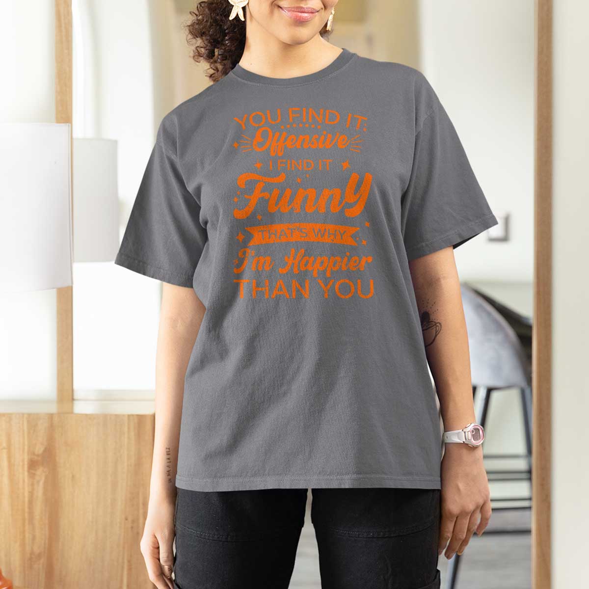Funny Sarcastic Saying T Shirt For Women Adult Humor Offensive Happy Feeling Quote - Wonder Print Shop