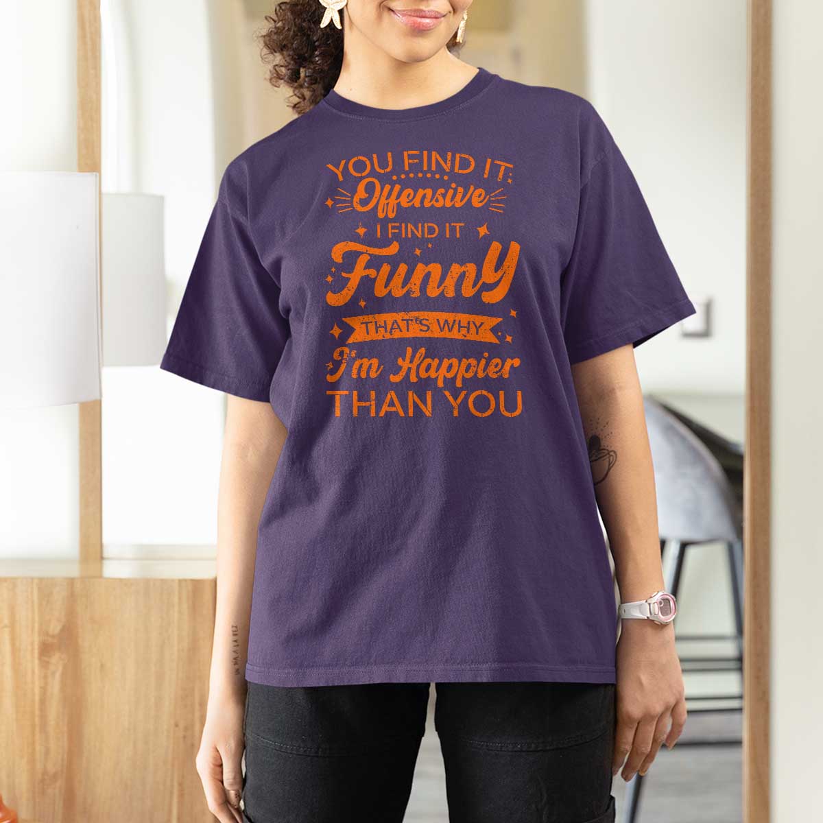 Funny Sarcastic Saying T Shirt For Women Adult Humor Offensive Happy Feeling Quote - Wonder Print Shop