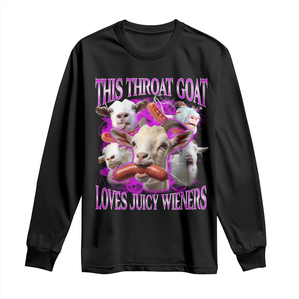 Funny Throat Goat Long Sleeve Shirt Swallows Juicy Wieners Inappropriate Adult - Wonder Print Shop