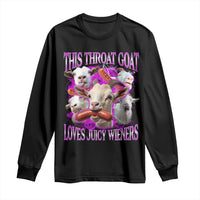 Funny Throat Goat Long Sleeve Shirt Swallows Juicy Wieners Inappropriate Adult - Wonder Print Shop