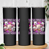Funny Throat Goat Skinny Tumbler Swallows Juicy Wieners Inappropriate Adult - Wonder Print Shop