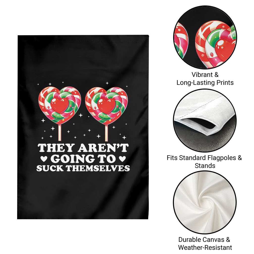 They Arent Going To Suck Themselves Garden Flag Funny Embarrassing Inappropriate Meme - Wonder Print Shop