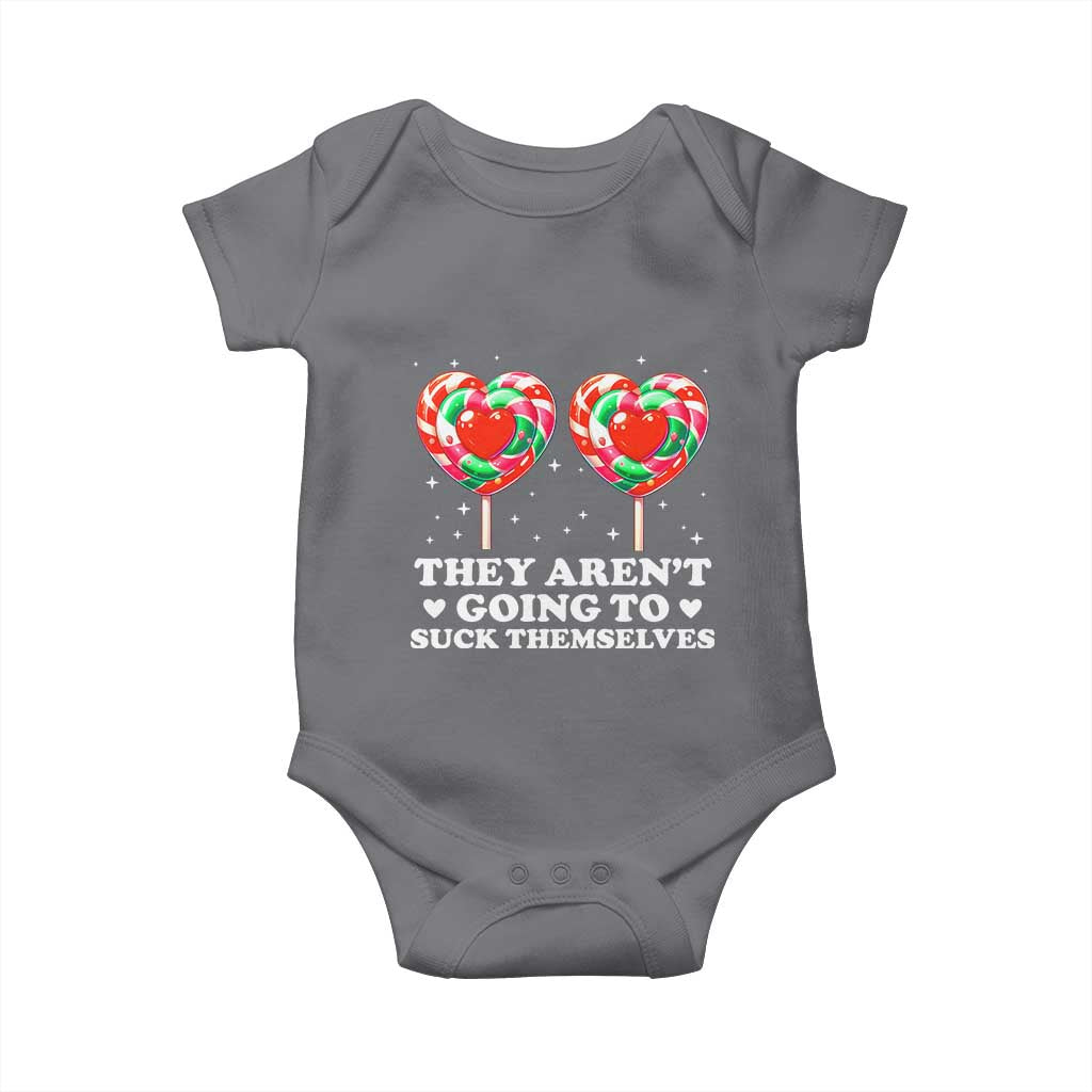 They Arent Going To Suck Themselves Baby Onesie Funny Embarrassing Inappropriate Meme - Wonder Print Shop