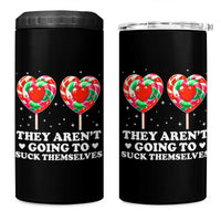 They Arent Going To Suck Themselves 4 in 1 Can Cooler Tumbler Funny Embarrassing Inappropriate Meme - Wonder Print Shop