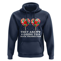 They Arent Going To Suck Themselves Hoodie Funny Embarrassing Inappropriate Meme - Wonder Print Shop